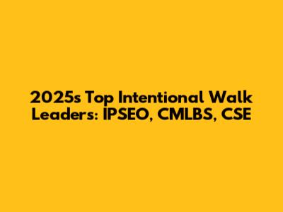 2025's Top Intentional Walk Leaders: IPSEO, CMLBS, CSE