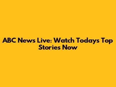 ABC News Live: Watch Today's Top Stories Now