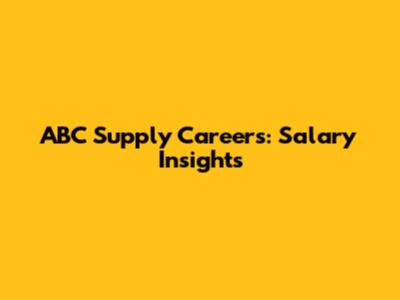 ABC Supply Careers: Salary Insights