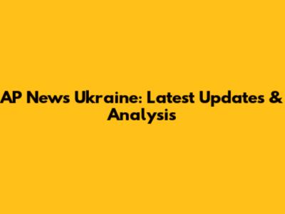 AP News Ukraine: Latest Updates & Analysis