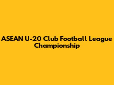 ASEAN U-20 Club Football League Championship