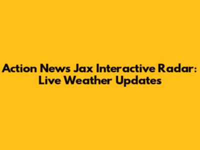 Action News Jax Interactive Radar: Live Weather Updates