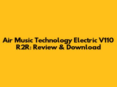 Air Music Technology Electric V110 R2R: Review & Download