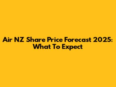 Air NZ Share Price Forecast 2025: What To Expect