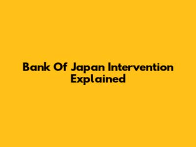 Bank Of Japan Intervention Explained