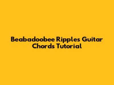 Beabadoobee Ripples Guitar Chords Tutorial