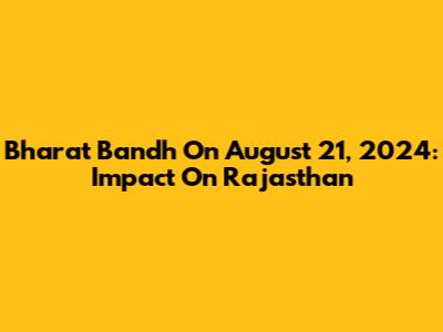 Bharat Bandh On August 21, 2024: Impact On Rajasthan