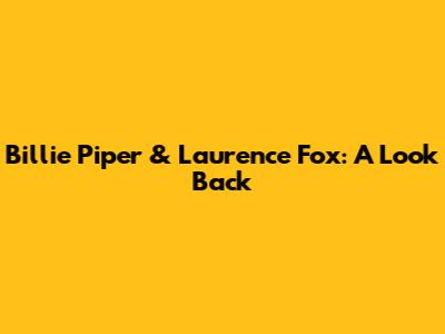 Billie Piper & Laurence Fox: A Look Back