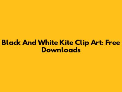 Black And White Kite Clip Art: Free Downloads