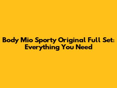 Body Mio Sporty Original Full Set: Everything You Need