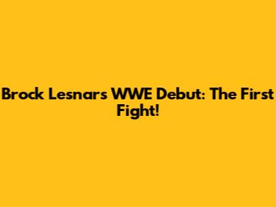 Brock Lesnar's WWE Debut: The First Fight!