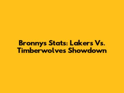 Bronny's Stats: Lakers Vs. Timberwolves Showdown