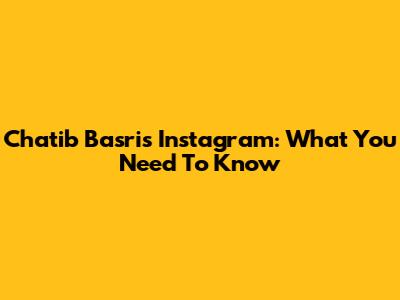 Chatib Basri's Instagram: What You Need To Know