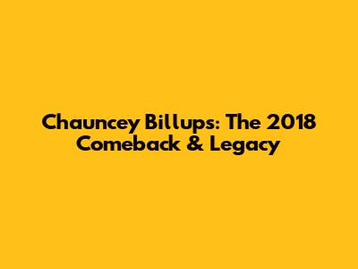 Chauncey Billups: The 2018 Comeback & Legacy