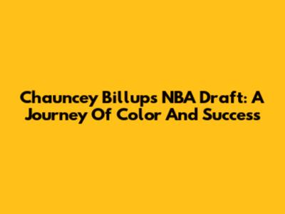Chauncey Billups NBA Draft: A Journey Of Color And Success