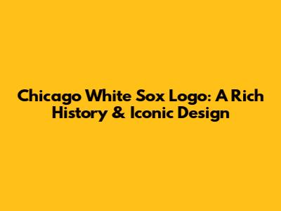 Chicago White Sox Logo: A Rich History & Iconic Design
