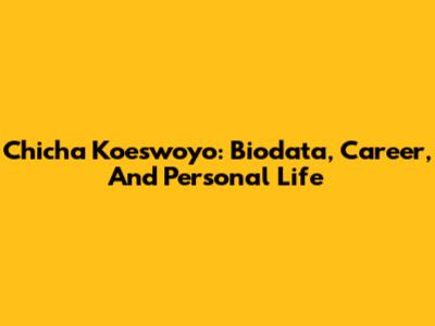 Chicha Koeswoyo: Biodata, Career, And Personal Life