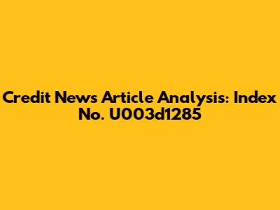 Credit News Article Analysis: Index No. U003d1285