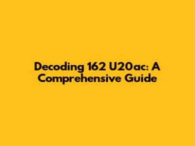 Decoding 162 U20ac: A Comprehensive Guide