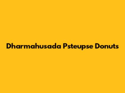 Dharmahusada Psteupse Donuts