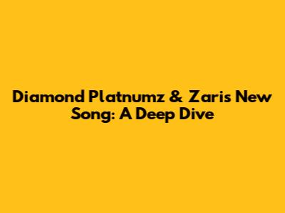 Diamond Platnumz & Zari's New Song: A Deep Dive