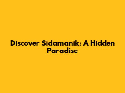 Discover Sidamanik: A Hidden Paradise