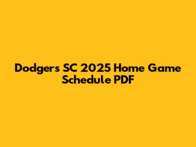 Dodgers SC 2025 Home Game Schedule PDF