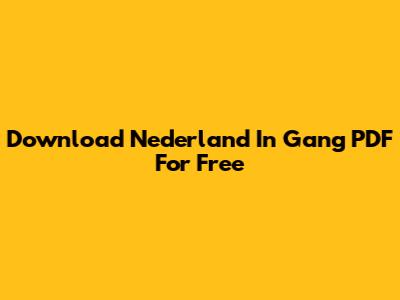 Download Nederland In Gang PDF For Free