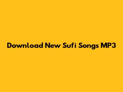 Download New Sufi Songs MP3
