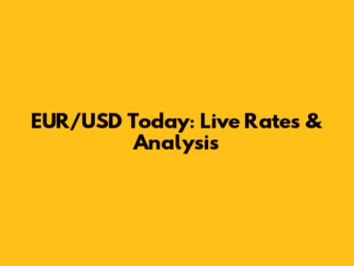 EUR/USD Today: Live Rates & Analysis