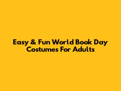 Easy & Fun World Book Day Costumes For Adults