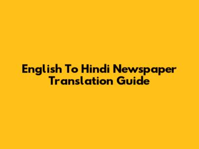 English To Hindi Newspaper Translation Guide