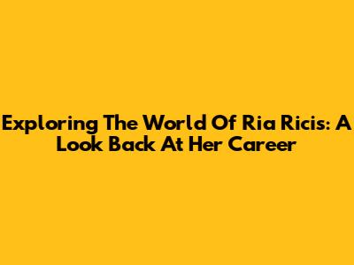 Exploring The World Of Ria Ricis: A Look Back At Her Career