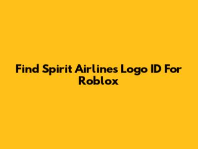 Find Spirit Airlines Logo ID For Roblox