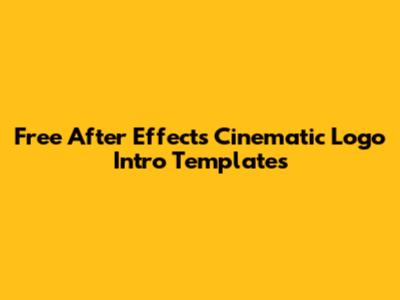 Free After Effects Cinematic Logo Intro Templates