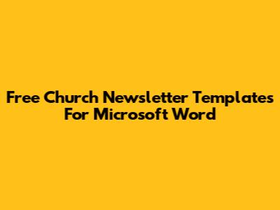 Free Church Newsletter Templates For Microsoft Word