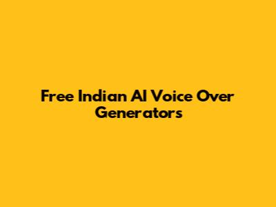 Free Indian AI Voice Over Generators