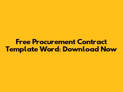 Free Procurement Contract Template Word: Download Now