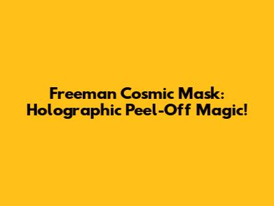 Freeman Cosmic Mask: Holographic Peel-Off Magic!
