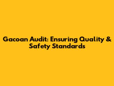 Gacoan Audit: Ensuring Quality & Safety Standards