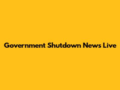 Government Shutdown News Live