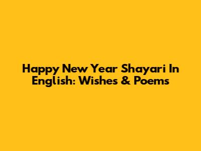Happy New Year Shayari In English: Wishes & Poems