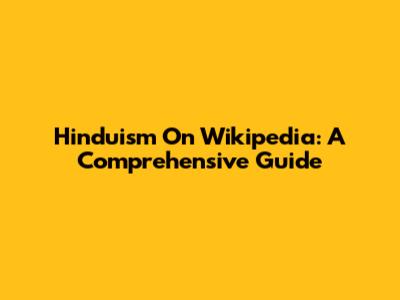Hinduism On Wikipedia: A Comprehensive Guide