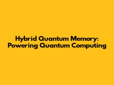 Hybrid Quantum Memory: Powering Quantum Computing