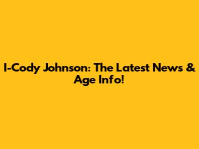 I-Cody Johnson: The Latest News & Age Info!