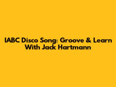 IABC Disco Song: Groove & Learn With Jack Hartmann
