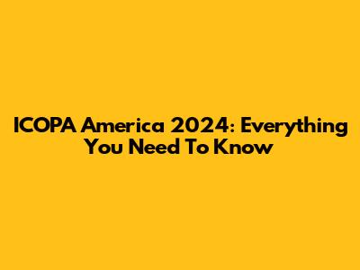 ICOPA America 2024: Everything You Need To Know