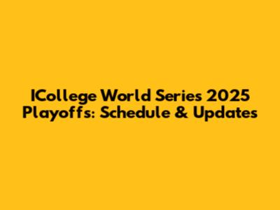 ICollege World Series 2025 Playoffs: Schedule & Updates