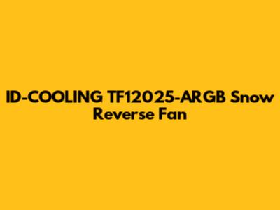 ID-COOLING TF12025-ARGB Snow Reverse Fan