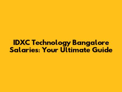IDXC Technology Bangalore Salaries: Your Ultimate Guide